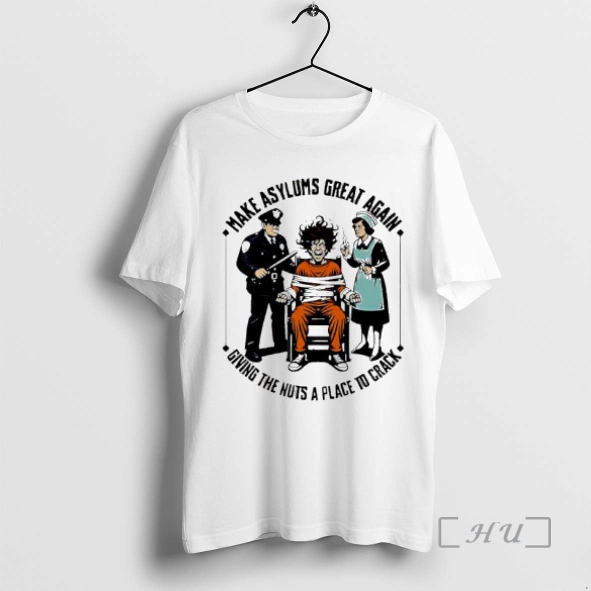 Officials Make Asylums Great Again Giving The Nuts A Place To Crack Premium T Shirts Hoodie, Sweatshirt | AU18TeeNovaLab.com