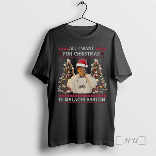 Officials Malachi Barton All I Want For Christmas Is Malachi Barton Christmas Premium T Shirts Hoodie, Sweatshirt