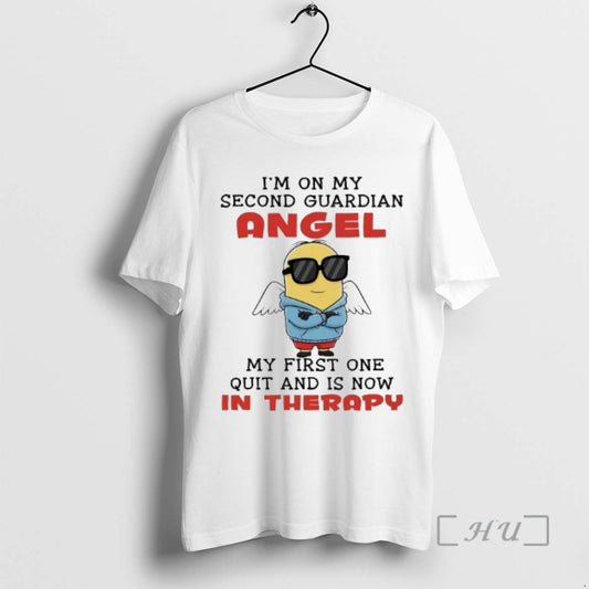 Officials Minion Im On My Second Guardian Angel My First One Quit Now In Therapy T-Shirts, Hoodie, Sweatshirt