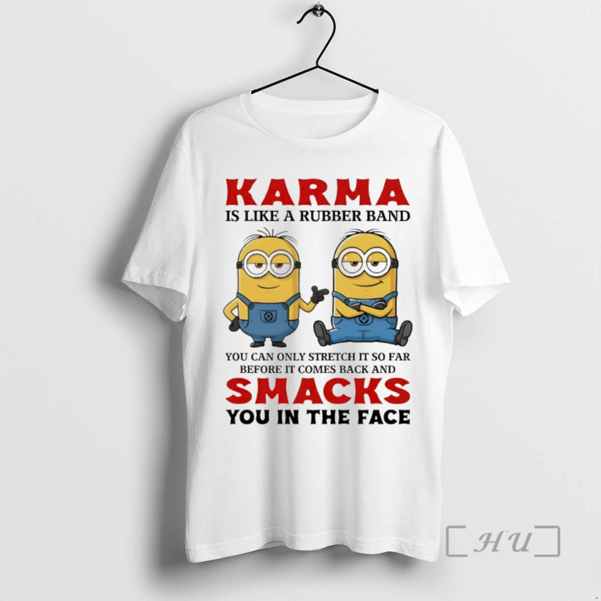 Officials Minion Karma Is Like A Rubber Band You Can Only Stretch It So Far T-Shirts, Hoodie, Sweatshirt | AU18TeeNovaLab.com