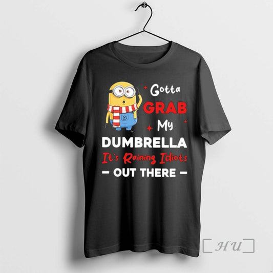 Officials Minion Gotta Grab My Dumbrella Its Raining Idiots Out There Premium T Shirts Sweater Hoodie, Sweatshirt