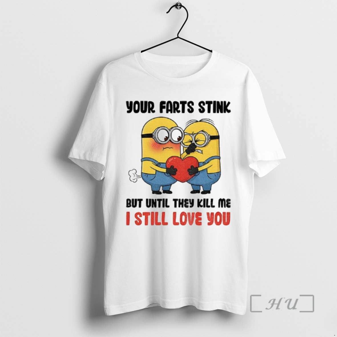 Officials Minion Love Your Farts Stink But Until They Kill Me I Still Love You T-Shirts, Hoodie, Sweatshirt