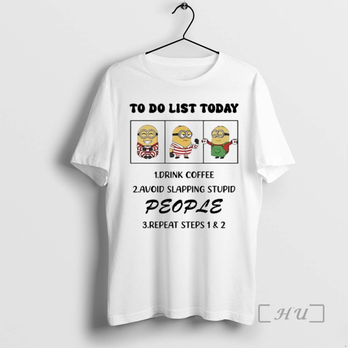 Officials Minion To Do List Today Drink Coffee Avoid Slapping Stupid People Premium T Shirts Hoodie, Sweatshirt