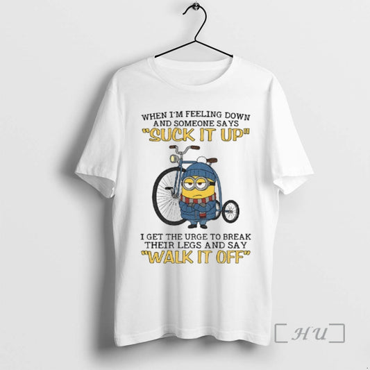 Officials Minion When Im Feeling Down And Some Days Suck It Up I Get The T-Shirts, Hoodie, Sweatshirt | AU18TeeNovaLab.com