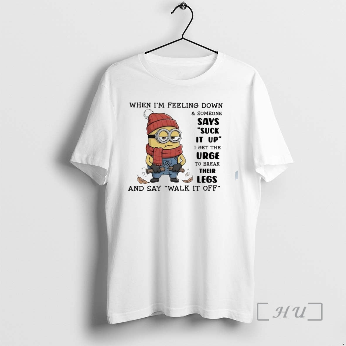 Officials Minion When Im Feeling Down Someone Says Suck It Up Premium T Shirts Sweater