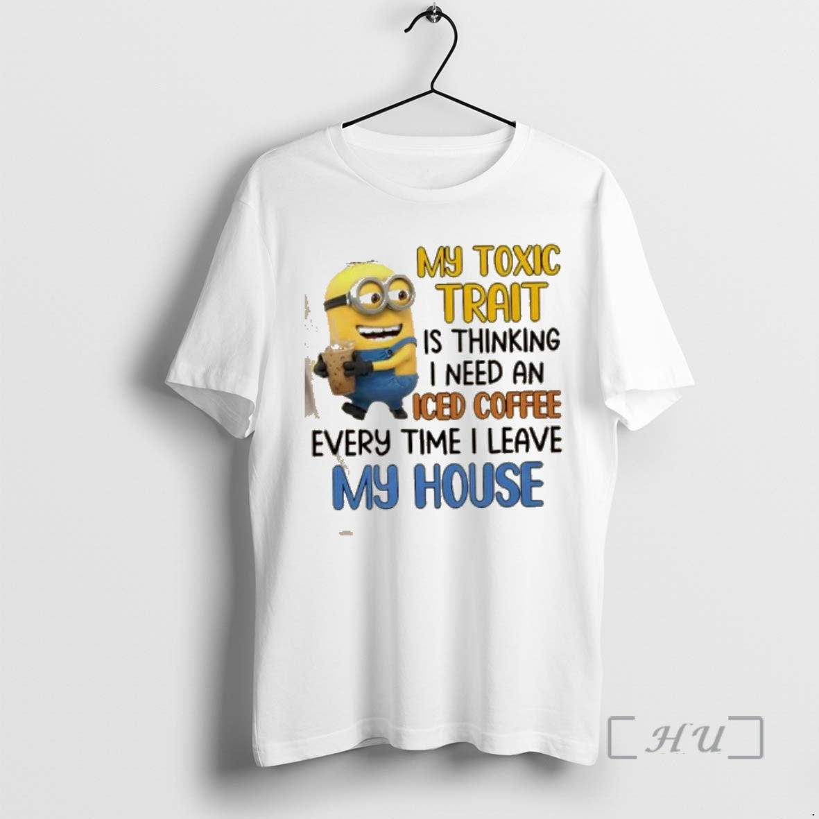 Officials Minions My Toxic Trait Is Thinking I Need An Iced Coffee Every Time T-Shirts, Hoodie, Sweatshirt
