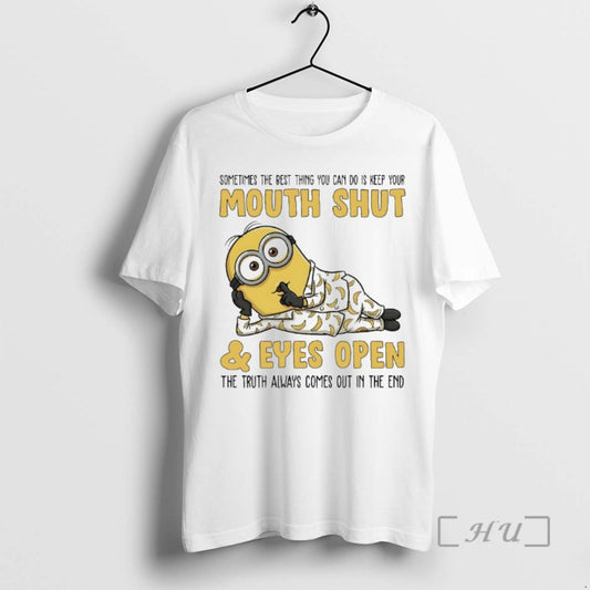 Officials Minions Sometime The Best Thing You Can Do Is Keep Your Mouth Shut And T-Shirts, Hoodie, Sweatshirt