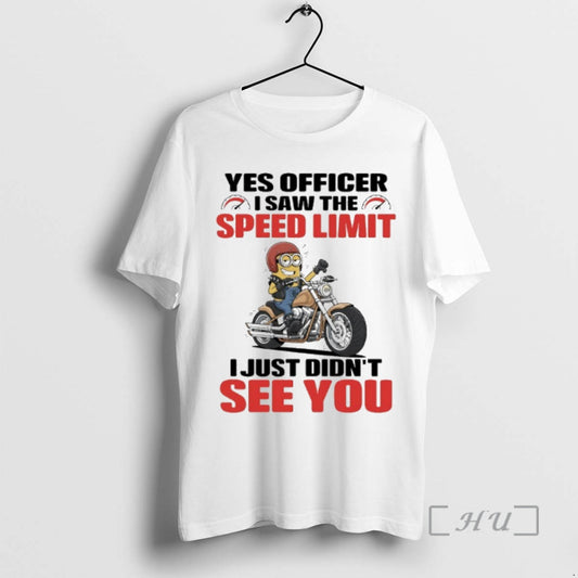 Officials Minions Yes Officer I Saw The Speed Limit I Just Didnt See You Premium T-Shirts, Hoodie, Sweatshirt