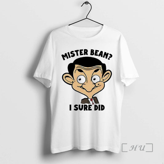 Officials Mister Bean I Sure Did Cartoon T-Shirts, Hoodie, Sweatshirt | AU18TeeNovaLab.com