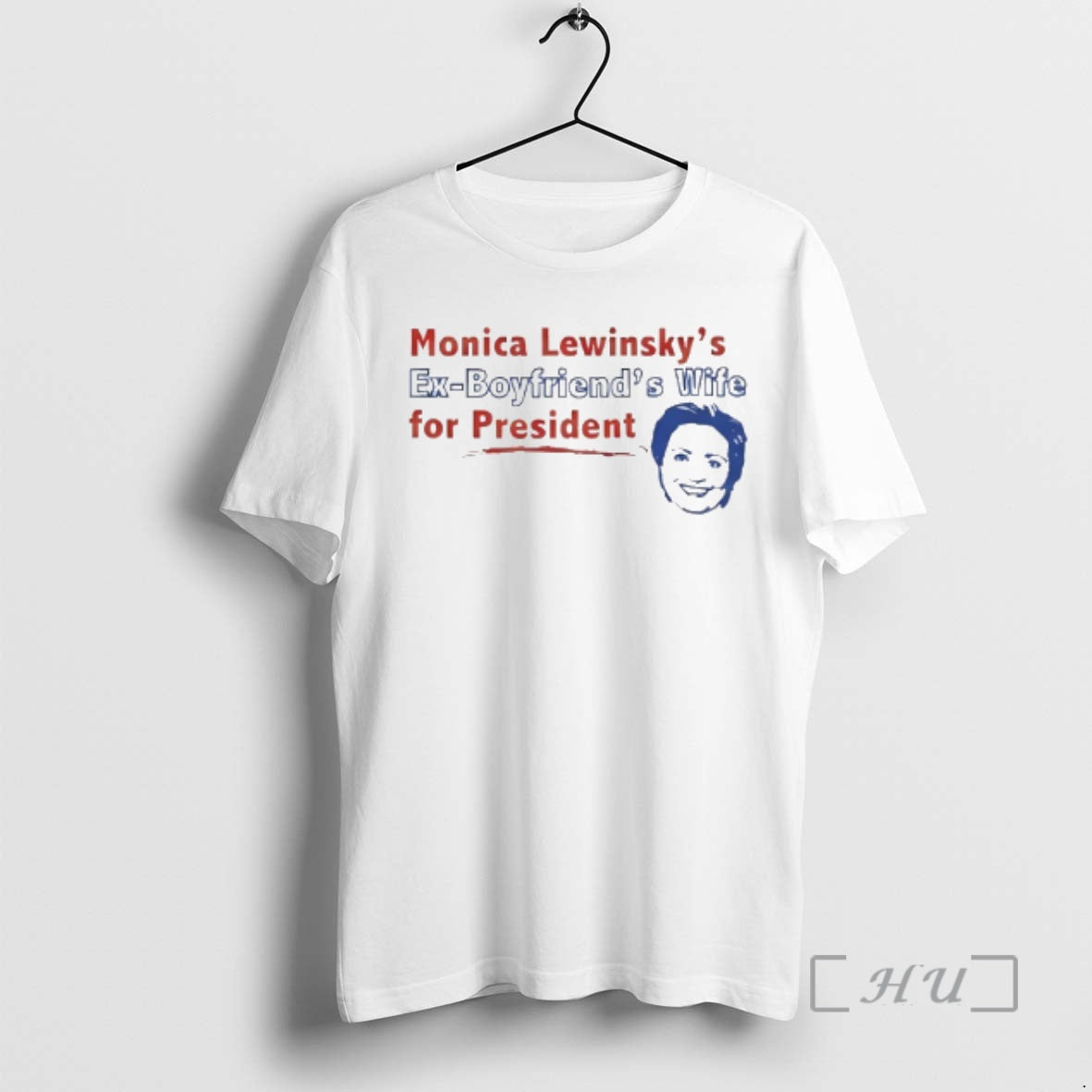 Officials Monica Lewinskys Ex Boyfriends Wife For President T-Shirts, Hoodie, Sweatshirt | AU18TeeNovaLab.com