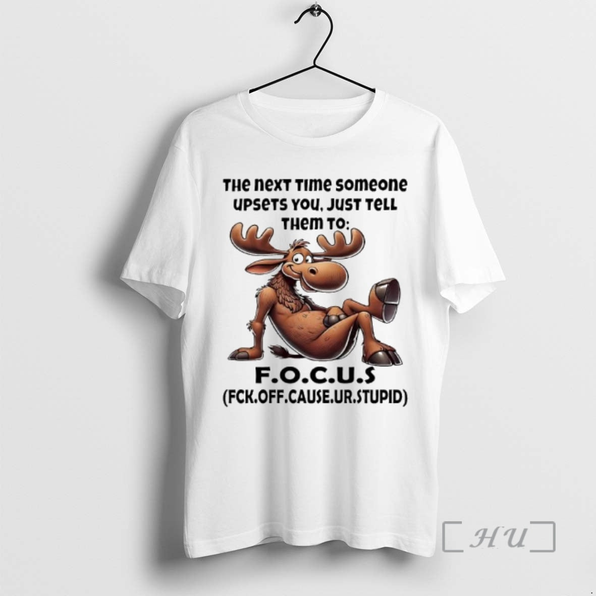 Officials Moose Quote The Next Time Someone Upsets You Just Tell Them To F T-Shirts, Hoodie, Sweatshirt | AU18TeeNovaLab.com