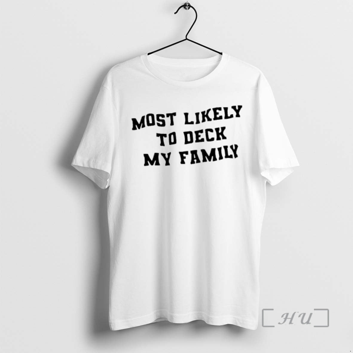 Officials Most Likely To Deck My Family T-Shirts, Hoodie, Sweatshirt | AU18TeeNovaLab.com