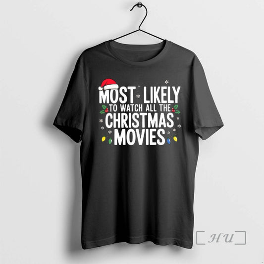 Officials Most Likely To Watch All The Christmas Movies T-Shirts, Hoodie, Sweatshirt | AU18TeeNovaLab.com