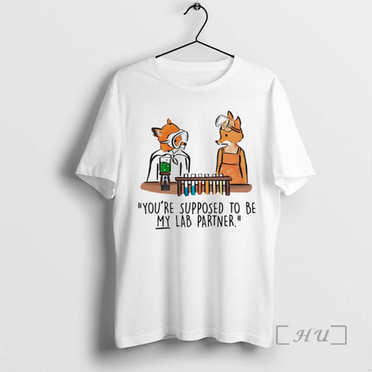 Officials Mr Fox Youre Supposed To Be My Lab Partner T-Shirts, Hoodie, Sweatshirt | AU18TeeNovaLab.com