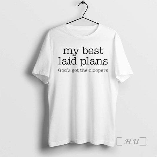 Officials My Best Laid Plans Gods Got The Bloopers T-Shirts, Hoodie, Sweatshirt | AU18TeeNovaLab.com