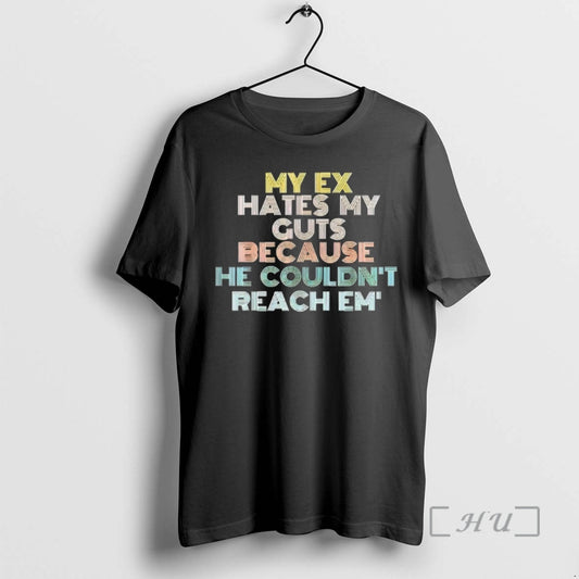 Officials My Ex Hates My Guts Because He Couldnt Reach Em Premium T Shirts Sweater Hoodie, Sweatshirt | AU18TeeNovaLab.com