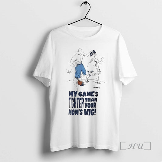Officials My Games Tighter Than Your Moms Wig T-Shirts, Hoodie, Sweatshirt | AU18TeeNovaLab.com