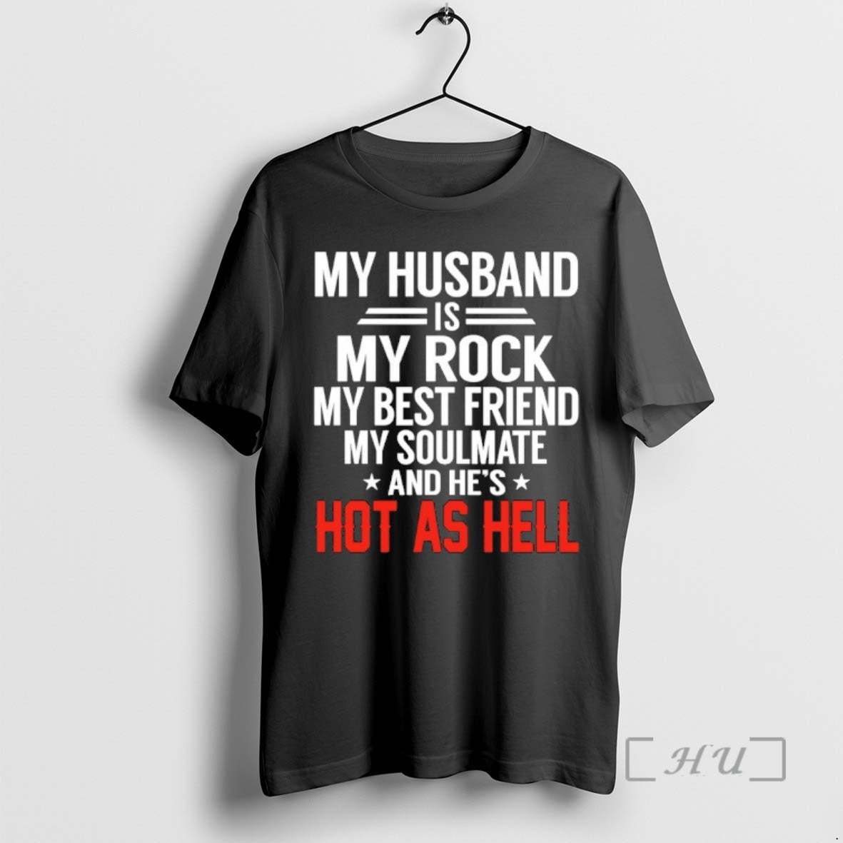 Officials My Husband Is My Rock My Best Friend My Soulmate And Hes Hot As T-Shirts, Hoodie, Sweatshirt | AU18TeeNovaLab.com