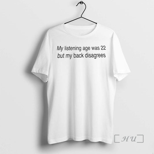 Officials My Listening Age Was 22 But My Back Disagrees