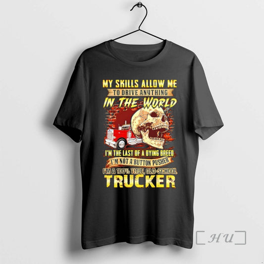Officials My Skills Allow Me To Drive Anything In The World Skull Premium T Shirts Hoodie, Sweatshirt | AU18TeeNovaLab.com