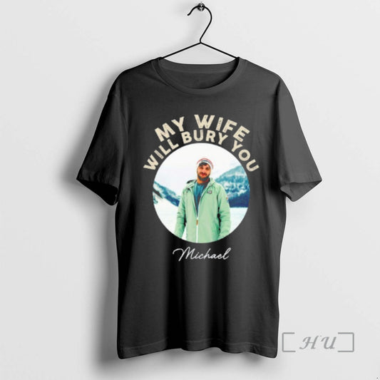 Officials My Wife Will Bury You T-Shirts, Hoodie, Sweatshirt | AU18TeeNovaLab.com