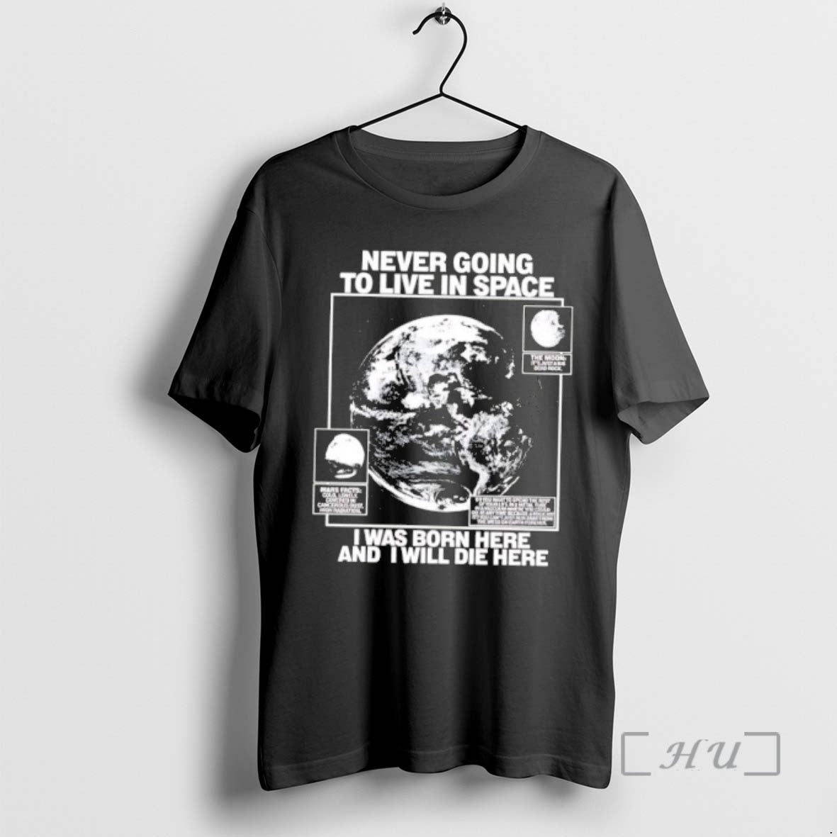Officials Never Going To Live In Space I Was Born Here And I Will Die T-Shirts, Hoodie, Sweatshirt | AU18TeeNovaLab.com