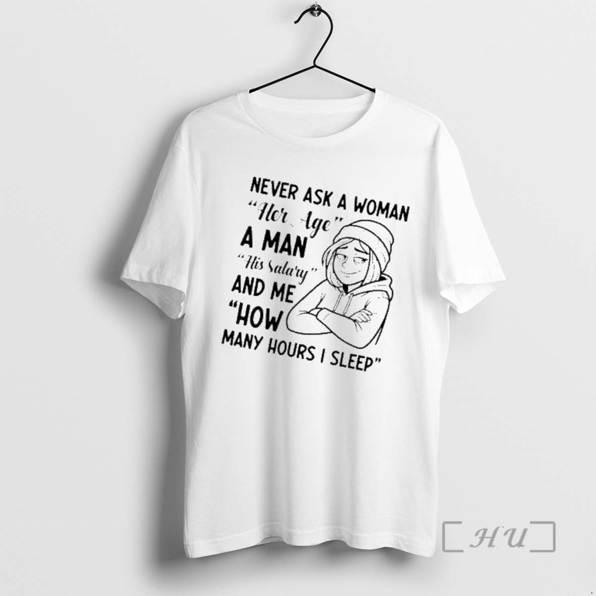 Officials Never Ask A Woman Her Age A Man His Salary And Me How Many T-Shirts, Hoodie, Sweatshirt | AU18TeeNovaLab.com