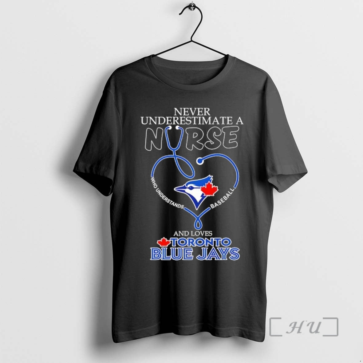 Officials Never Underestimate A Nurse Who Understands Baseball And Loves Toronto Blue Jays Stethoscope Heart T-Shirts,...