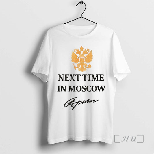 Officials Next Time In Moscow 2026 T-Shirts, Hoodie, Sweatshirt | AU18TeeNovaLab.com