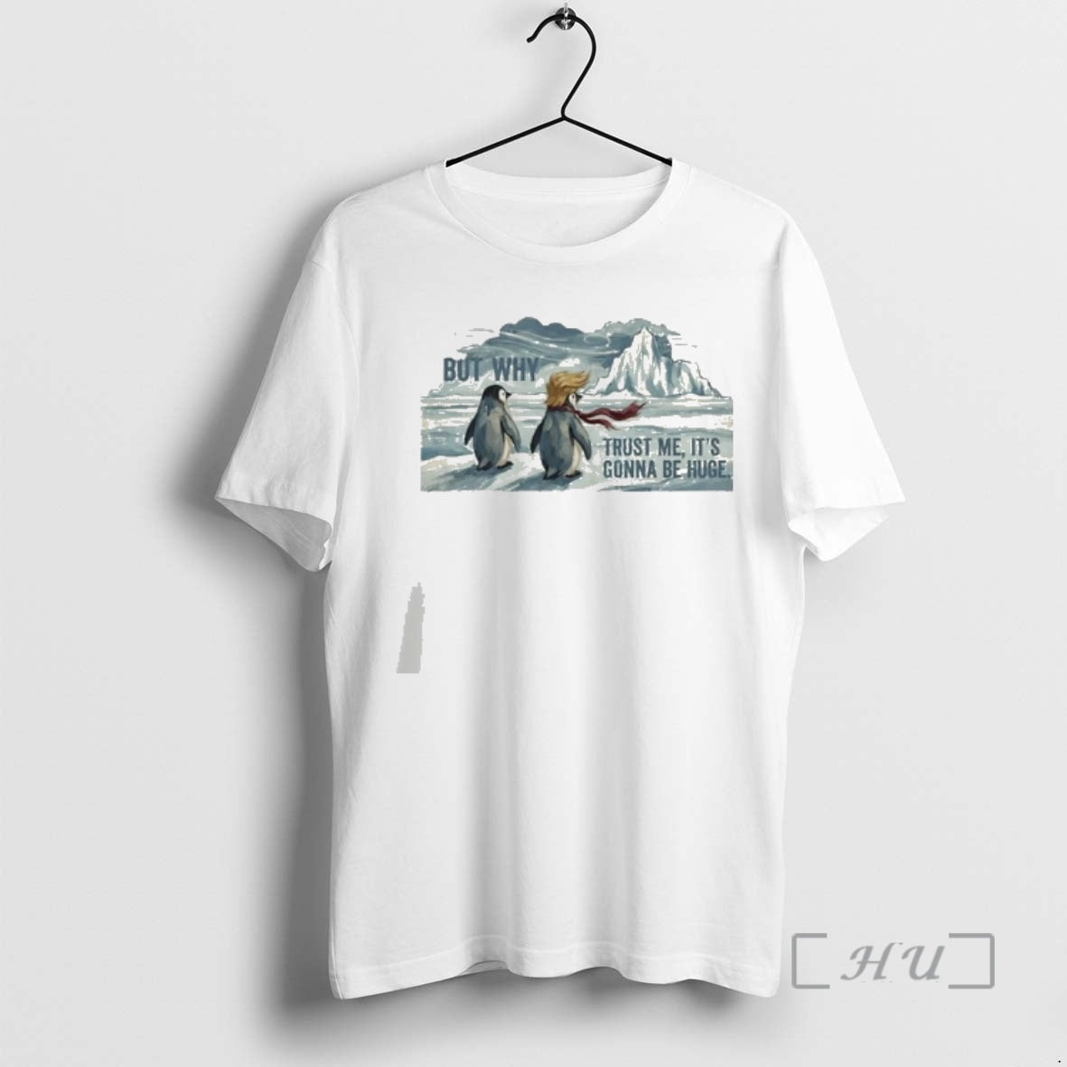 Officials Nihilist Penguin Greenland Meme But Why Trust Me Its Gonna Be Huge Premium T-Shirts, Hoodie, Sweatshirt