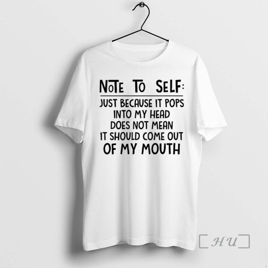 Officials Note To Self Just Because It Pops Into My Head Does Not Mean It T-Shirts, Hoodie, Sweatshirt | AU18TeeNovaLab.com