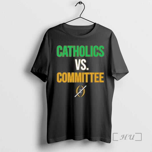 Officials Notre Dame Fighting Irish Catholics Vs Committee Cfp T-Shirts, Hoodie, Sweatshirt | AU18TeeNovaLab.com