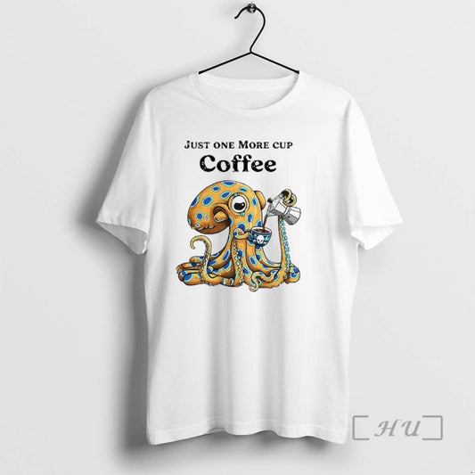 Officials Octopus Just One More Cup Coffee T-Shirts, Hoodie, Sweatshirt | AU18TeeNovaLab.com