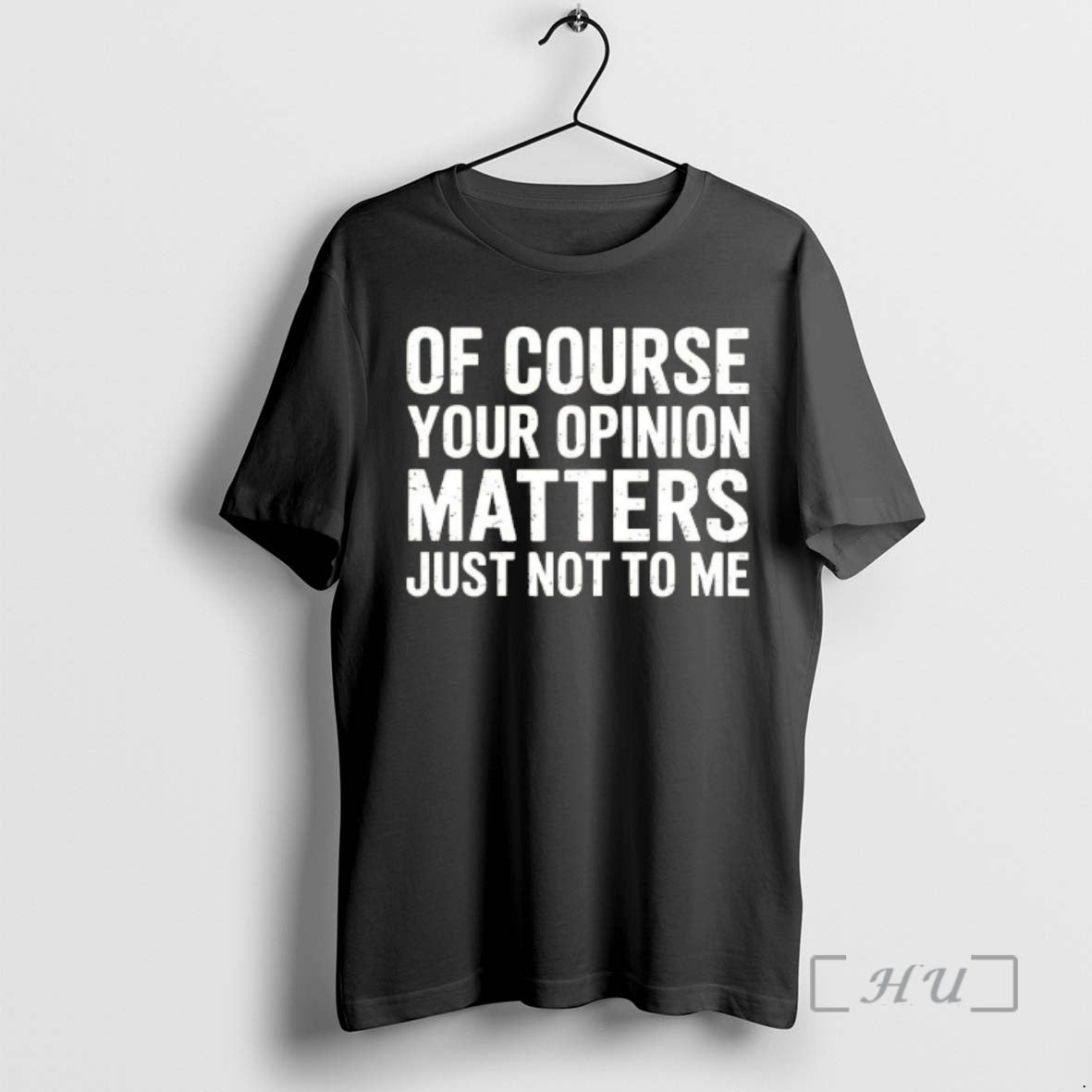 Officials Of Course Your Opinion Matters Just Not To Me Vintage Premium T Shirts Sweater Hoodie, Sweatshirt