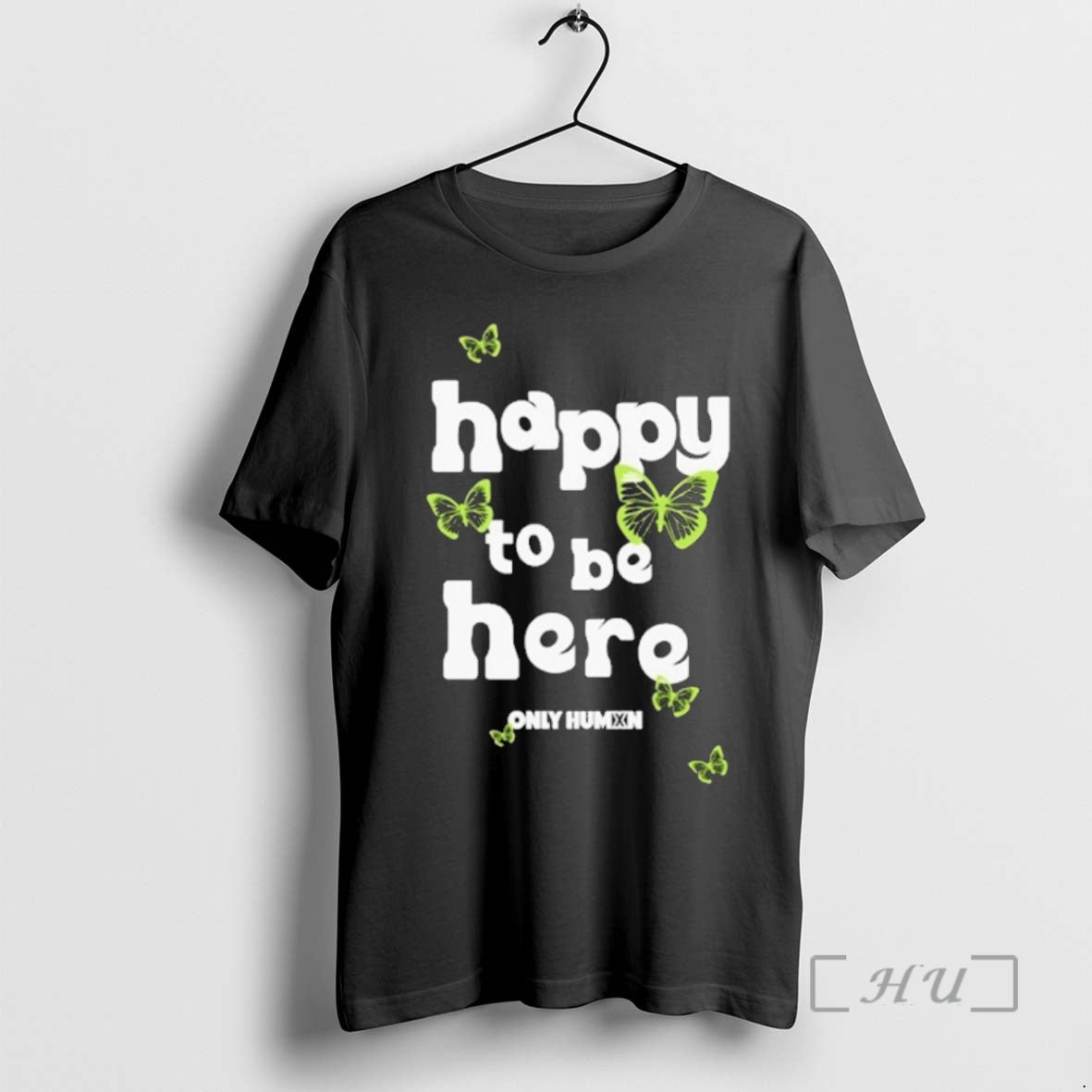 Officials Only Humxn Happy To Be Here T-Shirts, Hoodie, Sweatshirt | AU18TeeNovaLab.com