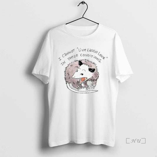 Officials Opossum Cannot Live Laugh Love In These Conditions Nurse T-Shirts, Hoodie, Sweatshirt | AU18TeeNovaLab.com
