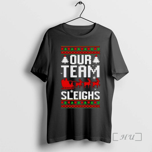 Officials Our Team Sleighs Christmas Reindeers Santas T-Shirts, Hoodie, Sweatshirt | AU18TeeNovaLab.com