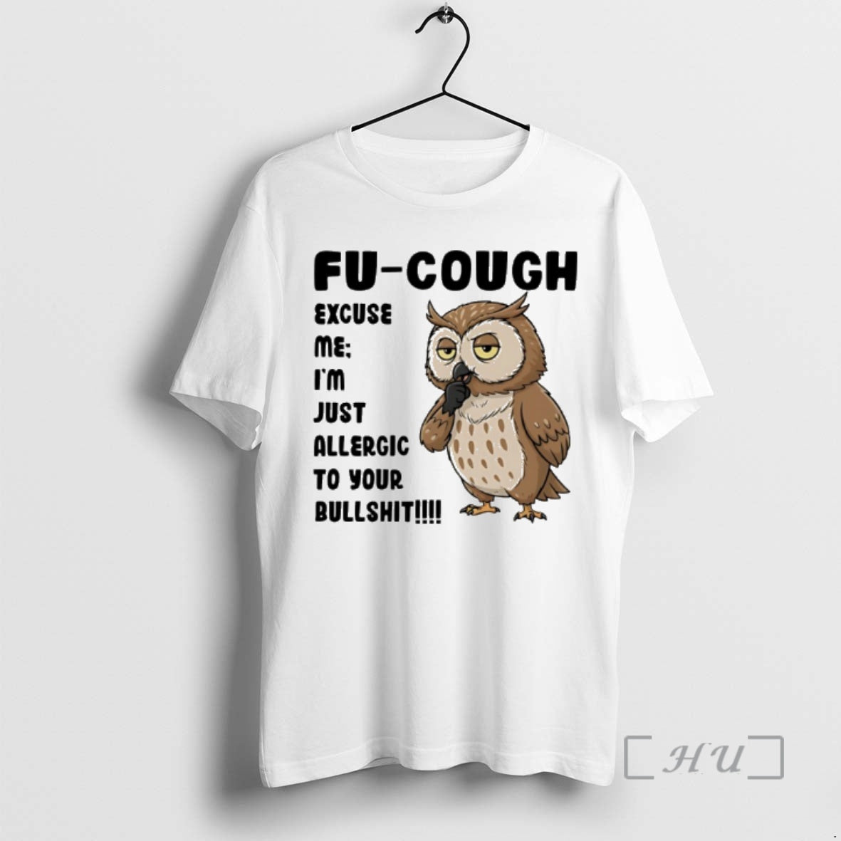 Officials Owl Fu Cough Excuse Me Im Just Allergic To Your Bullshit Premium T Shirts Hoodie, Sweatshirt | AU18TeeNovaLab.com