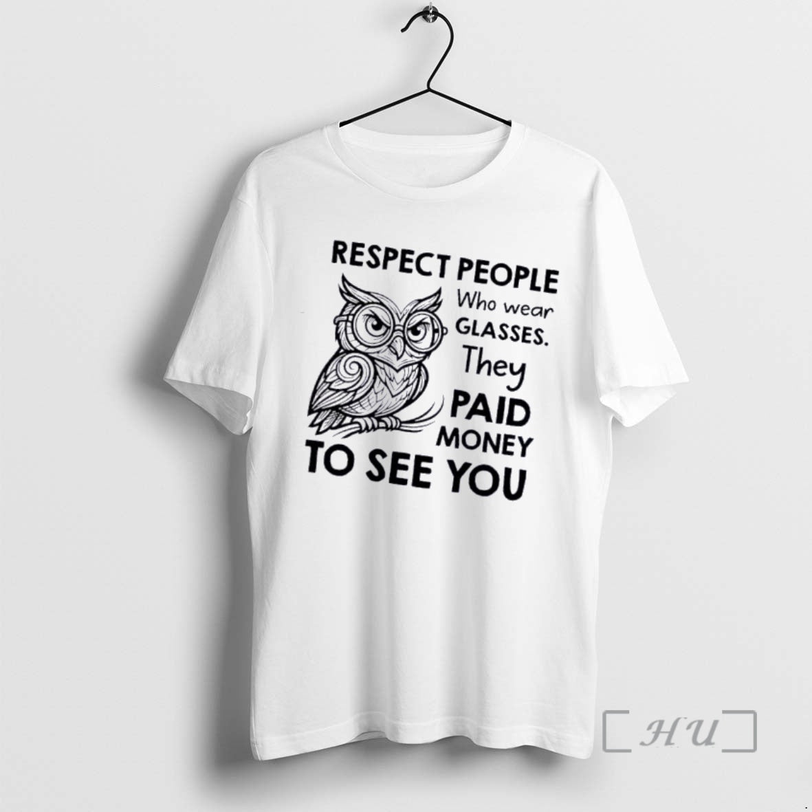 Officials Owl Respect People Who Wear Glasses They Paid Money To See You Premium T-Shirts, Hoodie, Sweatshirt