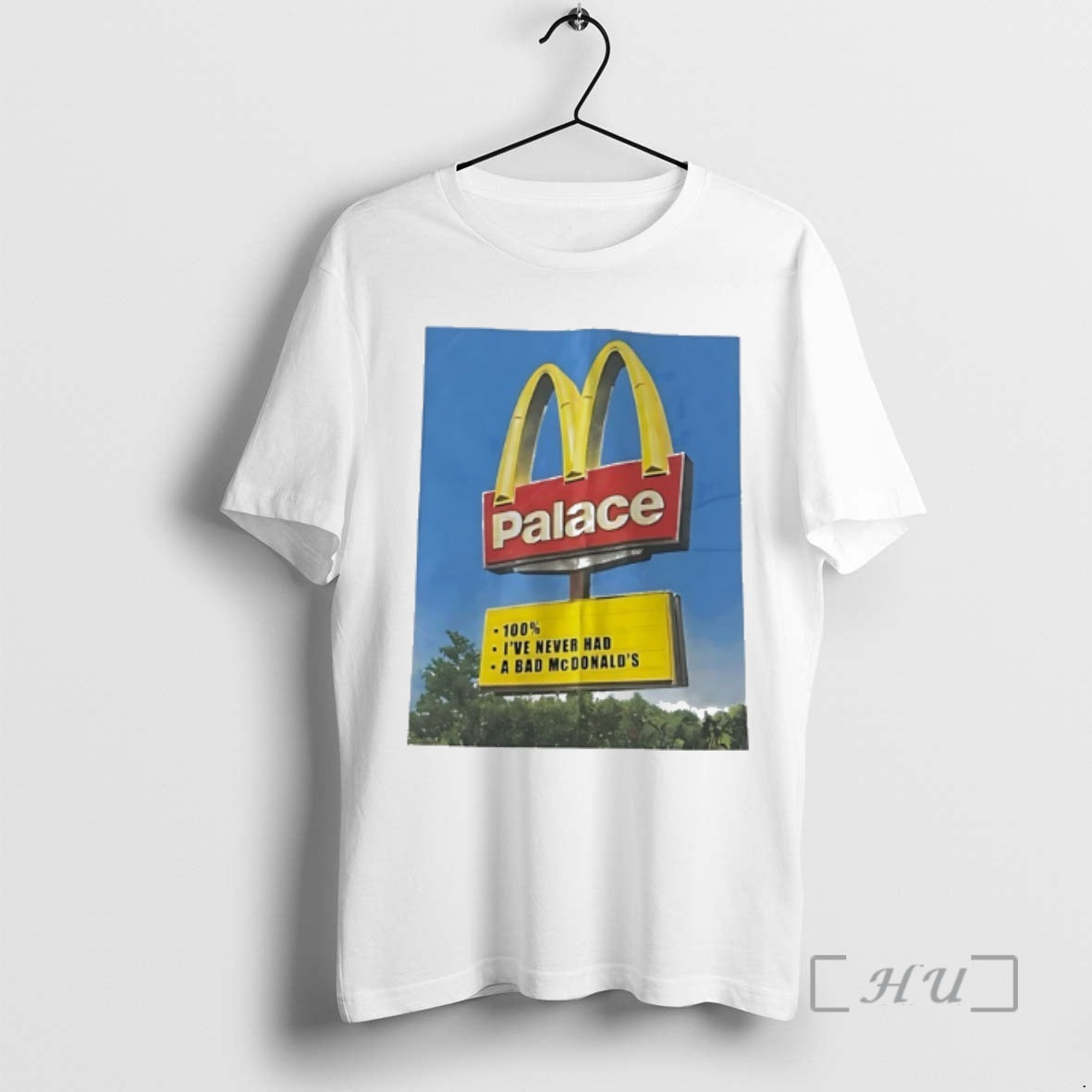 Officials Palace 100 Ive Never Had A Bad Mcdonalds Logo T-Shirts, Hoodie, Sweatshirt | AU18TeeNovaLab.com