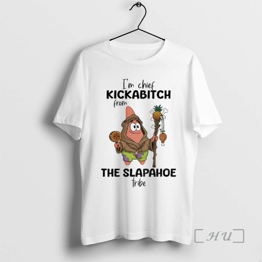 Officials Patrick Star Im Chief Kickabitch From The Slapahoe Tribe T-Shirts, Hoodie, Sweatshirt | AU18TeeNovaLab.com