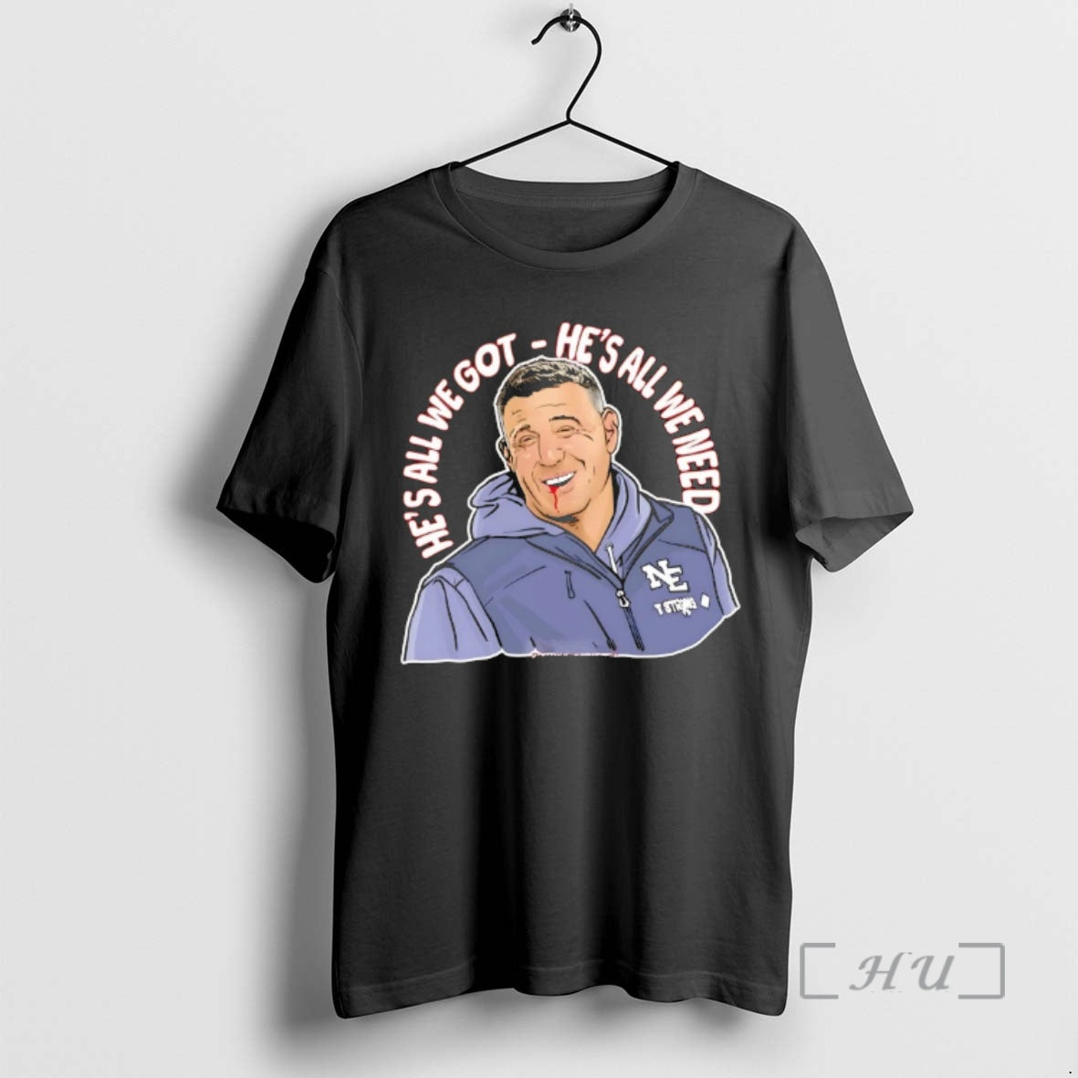 Officials Patriots Coach Mike Vrabel Hes All We Got Hes All We Need Premium T-Shirts, Hoodie, Sweatshirt | AU18TeeNovaLab.com