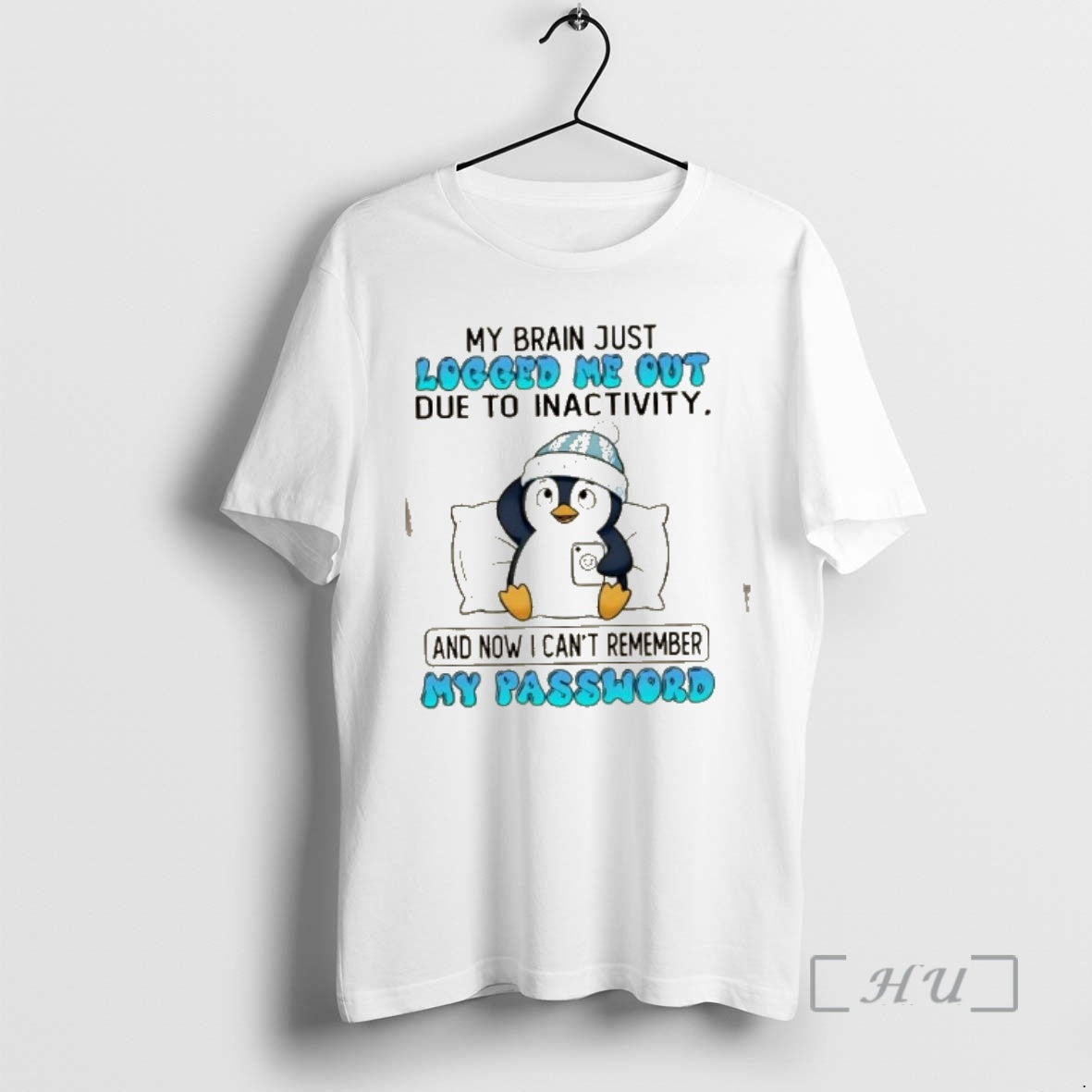 Officials Penguin My Brain Just Logged Me Out Due To Inactivity And Now I Cant T-Shirts, Hoodie, Sweatshirt