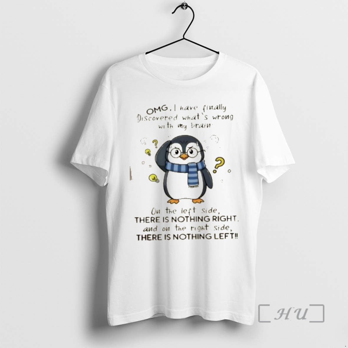 Officials Penguin Omg I Have Finally Discovered Whats Wrong With My Brain On The Left T-Shirts, Hoodie, Sweatshirt