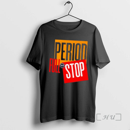 Officials Period Full Stop T-Shirts, Hoodie, Sweatshirt | AU18TeeNovaLab.com