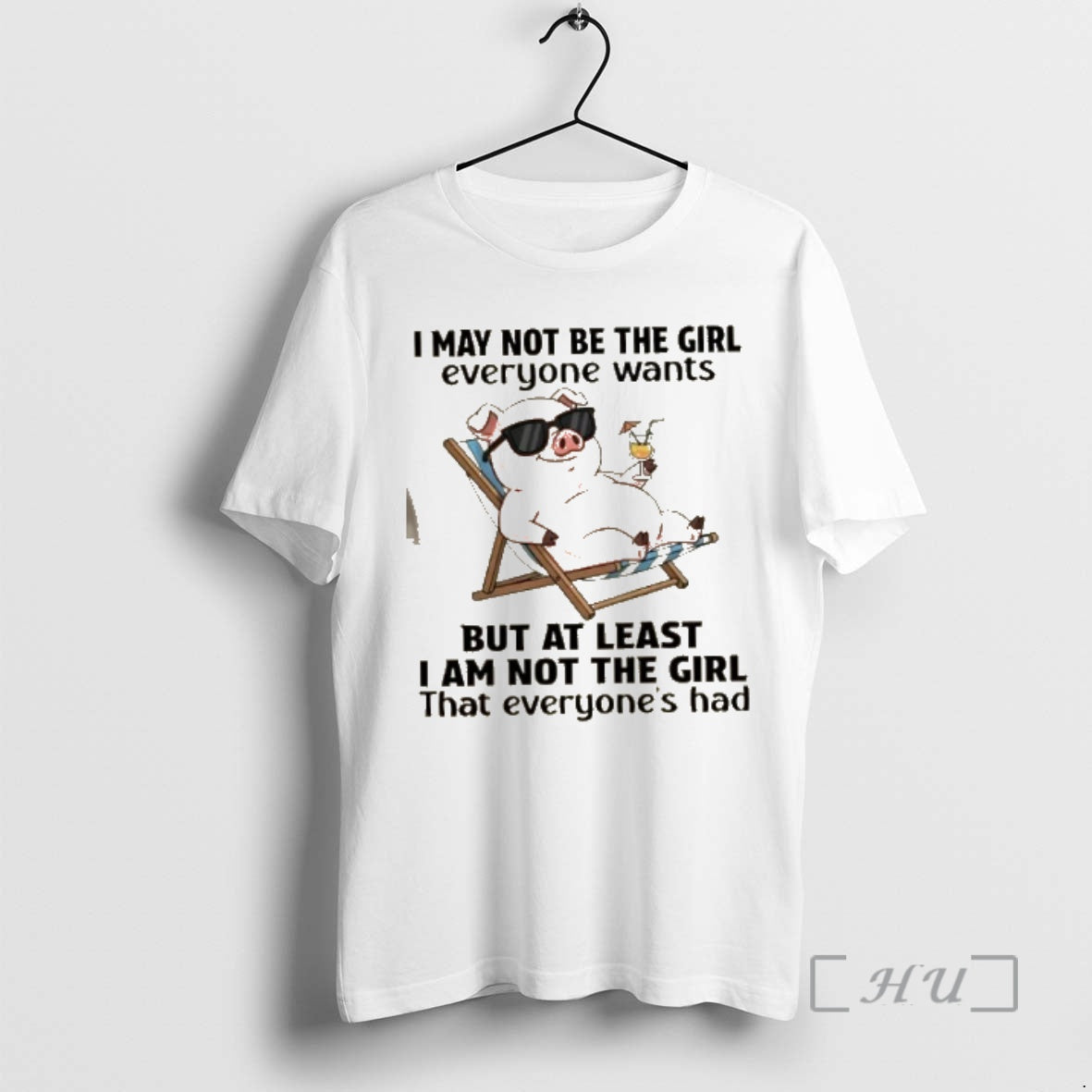 Officials Pig I May Not Be The Girl Everyone Wants But At Least I Am T-Shirts, Hoodie, Sweatshirt | AU18TeeNovaLab.com