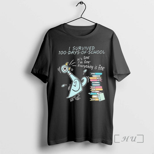 Officials Pigeon Bird I Survived 100 Days Of School Its Fine 100th Day Premium T-Shirts, Hoodie, Sweatshirt