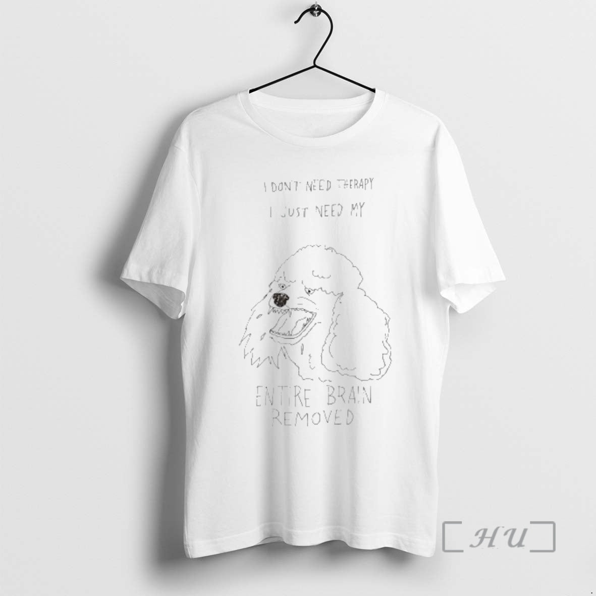 Officials Poodle I Dont Need Therapy I Just Need My Entire Brain Removed Premium T-Shirts, Hoodie, Sweatshirt