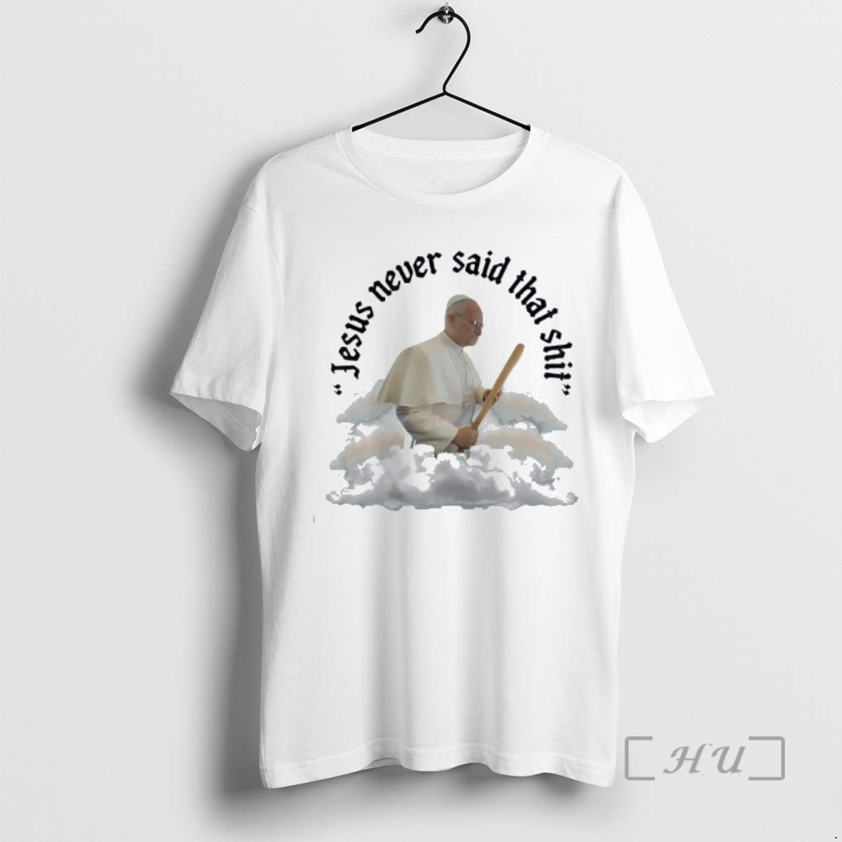 Officials Pope Francis Jesus Never Said That Shit T-Shirts, Hoodie, Sweatshirt | AU18TeeNovaLab.com