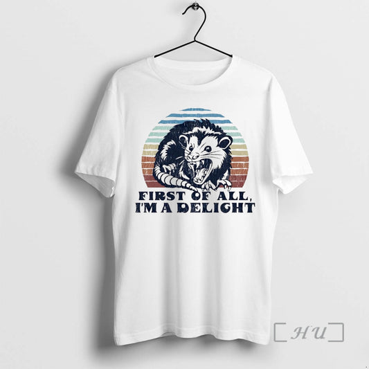 Officials Possum First Of All Im A Delight T-Shirts, Hoodie, Sweatshirt | AU18TeeNovaLab.com